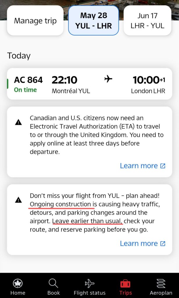 Air Canada app: Passengers are advised to allow extra time for their journey to the airport due to ongoing construction work in the vicinity of Montreal Airport